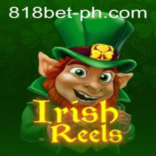 Unlock the Thrills of IrishReels at 818 Casino