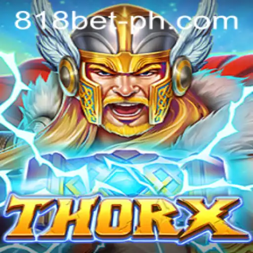 Exploring the Adventure and Thrill of ThorX in the 818 Casino Realm