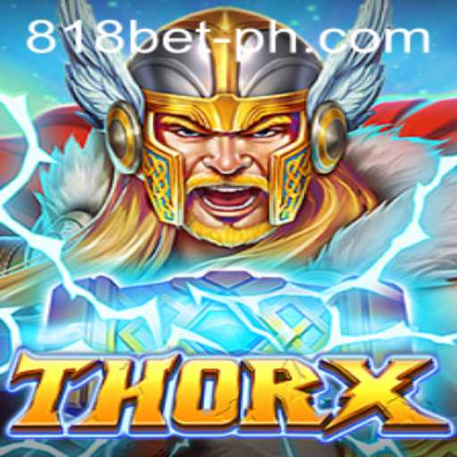 Exploring the Adventure and Thrill of ThorX in the 818 Casino Realm
